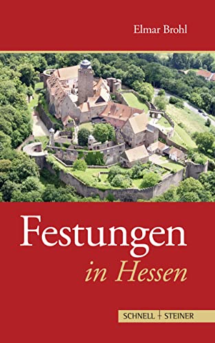 Festungen in Hessen (Deutsche Festungen, Band 2) von Schnell & Steiner GmbH