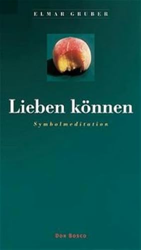 Lieben können: Symbolmeditation