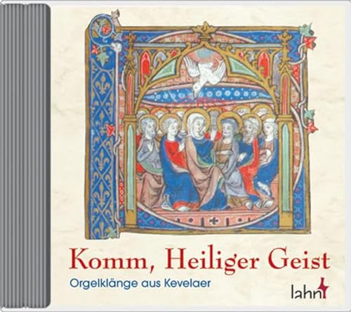 Komm, Heiliger Geist. CD . Orgelklänge aus Kevelaer von Lahn-Verlag GmbH