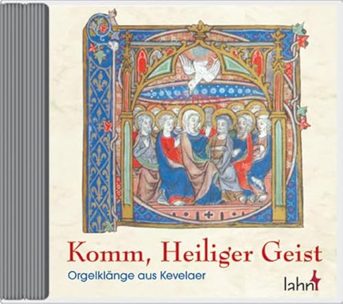 Komm, Heiliger Geist. CD . Orgelklänge aus Kevelaer Komm, Heiliger Geist. CD . Orgelklänge aus Kevelaer