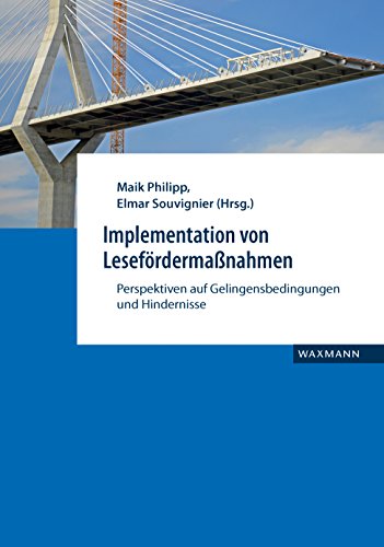 Implementation von Lesefördermaßnahmen: Perspektiven auf Gelingensbedingungen und Hindernisse