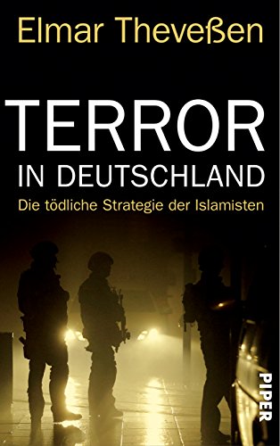 Terror in Deutschland: Die tödliche Strategie der Islamisten Terror in Deutschland: Die tödliche Strategie der Islamisten