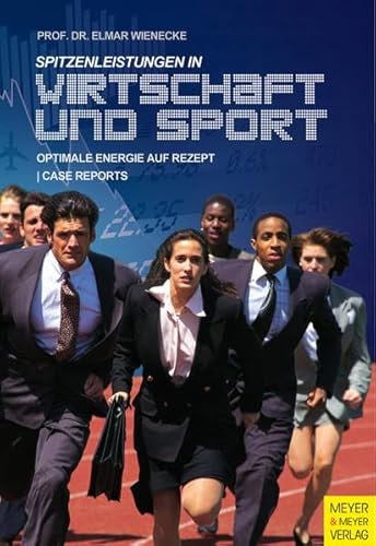 Spitzenleistungen in Wirtschaft und Sport: Optimale Energie auf Rezept mit "Case Reports"