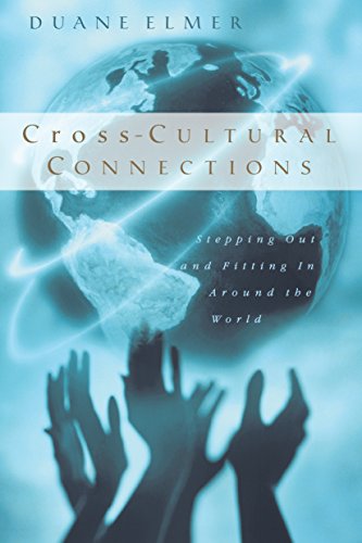 Cross-Cultural Connections: Stepping Out and Fitting In Around the World von IVP Academic