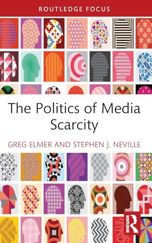 The Politics of Media Scarcity (Routledge Focus on Media and Cultural Studies) von Routledge