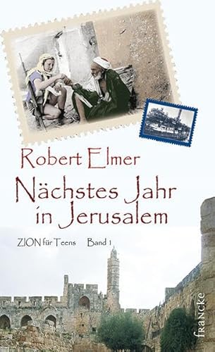 Nächstes Jahr in Jerusalem (ZION für Teens)