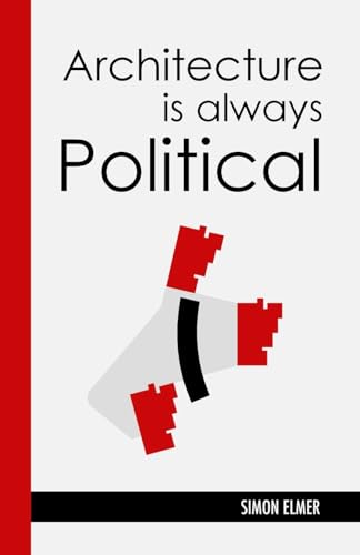 Architecture is Always Political: A Communist History von Lulu.com