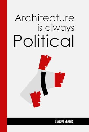 Architecture is Always Political: A Communist History von Lulu.com
