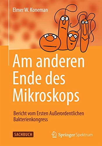 Am anderen Ende des Mikroskops: Bericht vom Ersten Außerordentlichen Bakterienkongress (German Edition)
