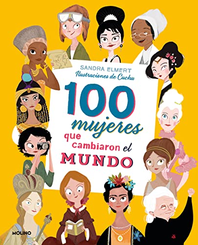 100 mujeres que cambiaron el mundo (No ficción infantil) von Molino