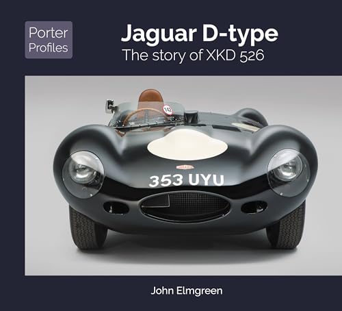 Jaguar D-Type: The Story of XKD 526 (Porter Profiles, Band 2) von Porter Press