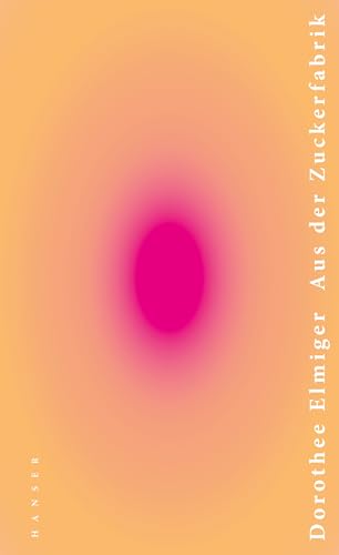 Aus der Zuckerfabrik: Nominiert für den Deutschen Buchpreis 2020 (Shortlist)