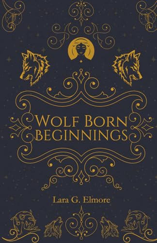 Wolf Born Beginnings (Falling Into Forever) von Tarina Anthologies