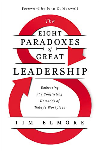 The Eight Paradoxes of Great Leadership: Embracing the Conflicting Demands of Today's Workplace von HarperCollins Leadership