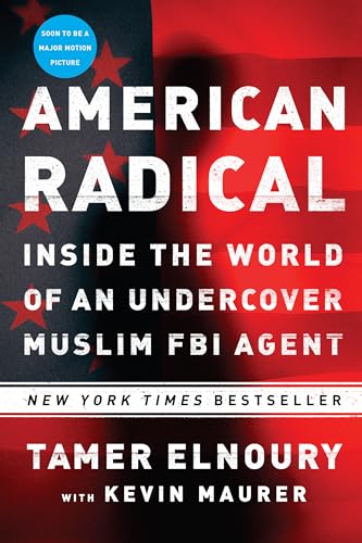 American Radical: Inside the World of an Undercover Muslim FBI Agent