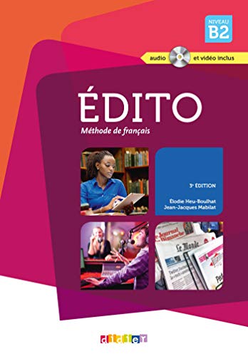 Édito Niveau B2 Učebnice: Učebnice + CD Mp3 + DVD (2015) (EDITO) von Didier