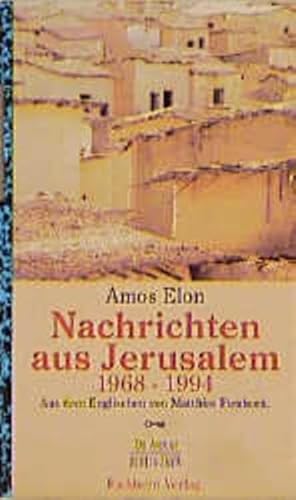 Nachrichten aus Jerusalem: 1968-1994 (Die Andere Bibliothek)