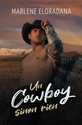 Un Cowboy sinon rien: romance MM