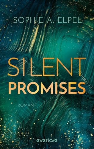 Silent Promises: Roman | Berührende und gefühlvolle New Adult-Romance von everlove