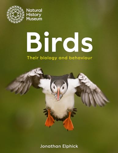 Birds: A Complete Guide to Their Biology and Behaviour von Natural History Museum