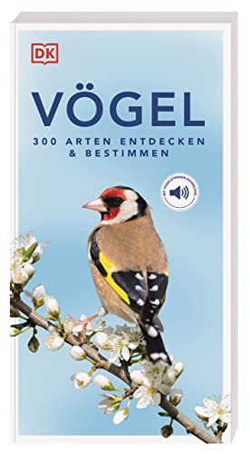 Vögel: 300 Arten entdecken & bestimmen. Mit Vogelstimmen-Download von Dorling Kindersley Verlag