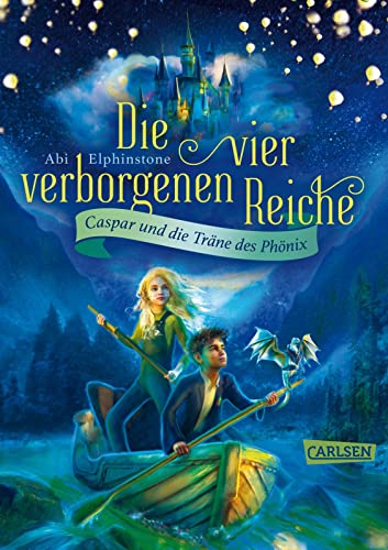 Die vier verborgenen Reiche 1: Caspar und die Träne des Phönix: Ein Minidrache, ein sprechender Heißluftballon und Held*innen wider Willen: Fantasievolles Abenteuerbuch ab 10 (1)