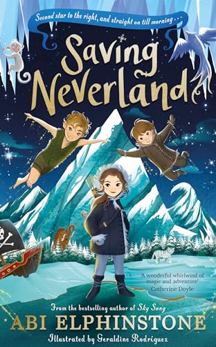 Saving Neverland: A magical adventure for ages 8+