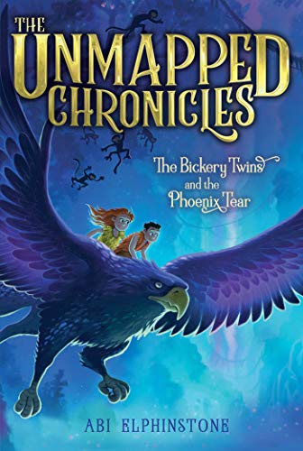 The Bickery Twins and the Phoenix Tear (Volume 2) (The Unmapped Chronicles, Band 2)