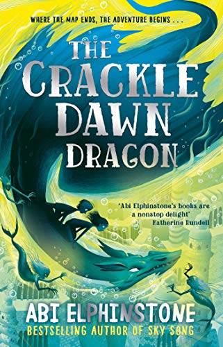 The Crackledawn Dragon (The Unmapped Chronicles, Band 3)