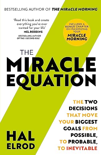 The Miracle Equation: You Are Only Two Decisions Away From Everything You Want von Hodder And Stoughton Ltd.