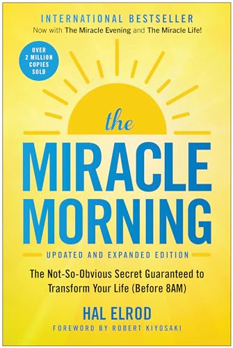 The Miracle Morning: The Not-so-Obvious Secret Guaranteed to Transform Your Life (Before 8 AM) (Miracle Morning Book Series)