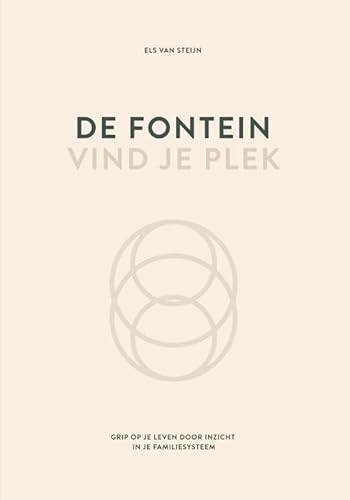 De fontein, vind je plek: grip op je leven door inzicht in je familiesysteem von Noorderlicht, Het
