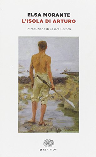 L'isola di Arturo: Romanzo. Ausgezeichnet mit dem Premio Strega 1957 (Einaudi tascabili. Scrittori, Band 292) L'isola di Arturo: Romanzo. Ausgezeichnet mit dem Premio Strega 1957 (Einaudi tascabili. Scrittori, Band 292)