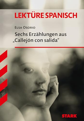 Lektüre Spanisch: Sechs Erzählungen aus "Callejón con salida" von Stark / Stark Verlag