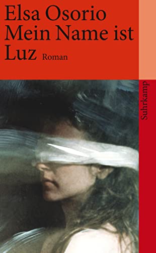 Mein Name ist Luz: Roman (suhrkamp taschenbuch) von Suhrkamp Verlag AG