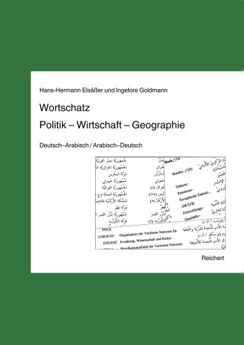 Wortschatz Politik – Wirtschaft – Geographie: Deutsch–Arabisch / Arabisch–Deutsch