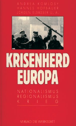 Krisenherd Europa. Nationalismus - Regionalismus - Krieg