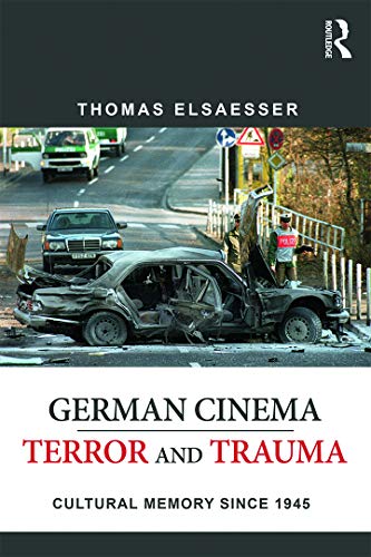 German Cinema - Terror and Trauma: Cultural Memory Since 1945 von Routledge