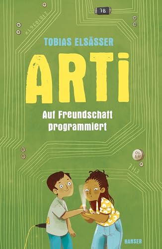 Arti - Auf Freundschaft programmiert von Carl Hanser Verlag