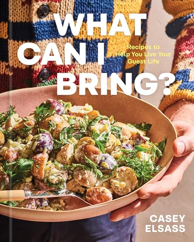 What Can I Bring?: Recipes to Help You Live Your Guest Life - A Cookbook von Union Square & Co.