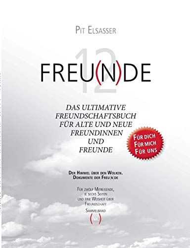 12 Freunde: Das ultimative Freundebuch für Erwachsene