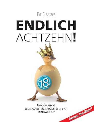 Endlich achtzehn!: Endlich. Achtzehn. Volljährig.
