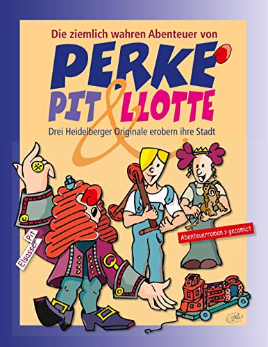 Perke, Pit & Llotte: Drei Heidelberger Originale erobern ihre Stadt