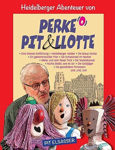 Perke, Pit und Llotte: Heidelberger Abenteurer von Books on Demand