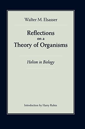 Reflections on a Theory of Organisms: Holism in Biology von Johns Hopkins University Press