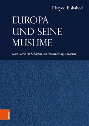 Europa und seine Muslime: Koexistenz im Schatten von Verschwörungstheorien