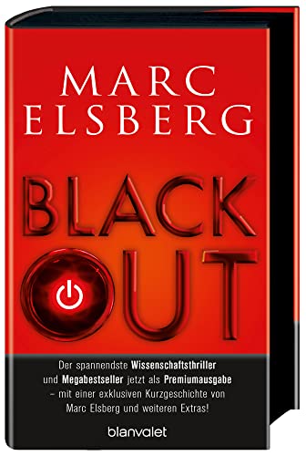 BLACKOUT - Morgen ist es zu spät: Roman - Der spannendste Wissenschaftsthriller und Megabestseller jetzt als Premiumausgabe – mit einer exklusiven Kurzgeschichte von Marc Elsberg und weiteren Extras! BLACKOUT - Morgen ist es zu spät: Roman - Der spannendste Wissenschaftsthriller und Megabestseller jetzt als Premiumausgabe – mit einer exklusiven Kurzgeschichte von Marc Elsberg und weiteren Extras!