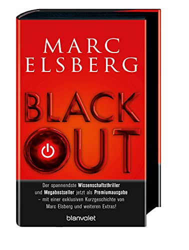 BLACKOUT - Morgen ist es zu spät: Roman - Der spannendste Wissenschaftsthriller und Megabestseller jetzt als Premiumausgabe – mit einer exklusiven Kurzgeschichte von Marc Elsberg und weiteren Extras! BLACKOUT - Morgen ist es zu spät: Roman - Der spannendste Wissenschaftsthriller und Megabestseller jetzt als Premiumausgabe – mit einer exklusiven Kurzgeschichte von Marc Elsberg und weiteren Extras!