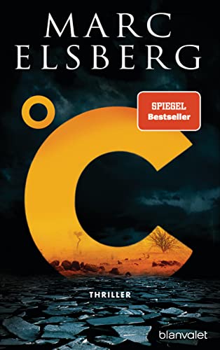 °C – Celsius: Thriller - Der neue Bestseller vom Blackout-Autor von Blanvalet
