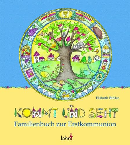 Kommt und seht. Familienbuch zur Erstkommunion von Lahn-Verlag GmbH